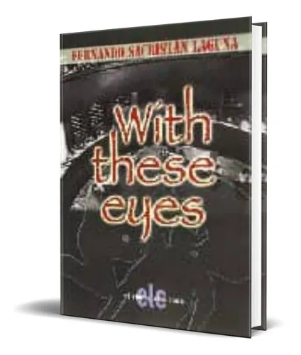 With These Eyes, De Fernando Sacristan Laguna. Editorial Letra Clara, Tapa Blanda En Español, 2005