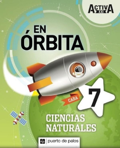 Libro - Ciencias Naturales 7 Caba - En Orbita Activa Xxi