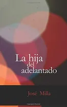 Comprar Libro: La Hija Del Adelantado: Novela Histórica (spanish
