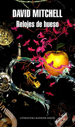 David Mitchell Relojes de hueso Editorial Literatura Random House