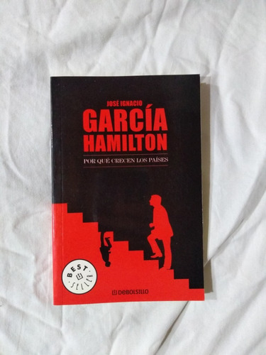 Por Qué Crecen Los Países - García Hamilton