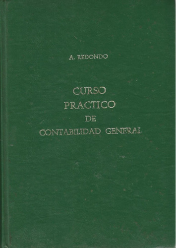 Curso Práctico De Contabilidad General. A. Redondo