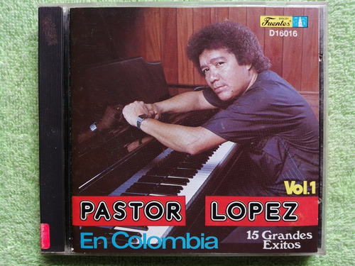 Eam Cd Pastor Lopez 15 Grandes Exitos Vol. 1 Fuentes 1991 