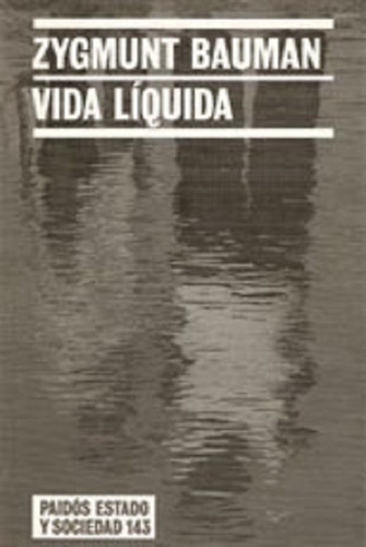 Vida Liquida - Zygmunt Bauman - Paidos -pd