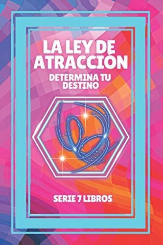 La Ley De Atraccion, De Mentes Libres. Editorial Independently Published, Tapa Blanda En Español, 2021