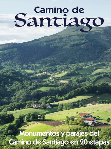 Camino De Santiago. Monumentos Y Parajes (libro Original)