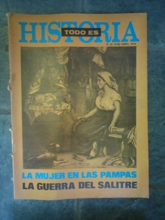 Revista Todo Es Historia  Nº 95 Abril 1975 - Guerra Salitre