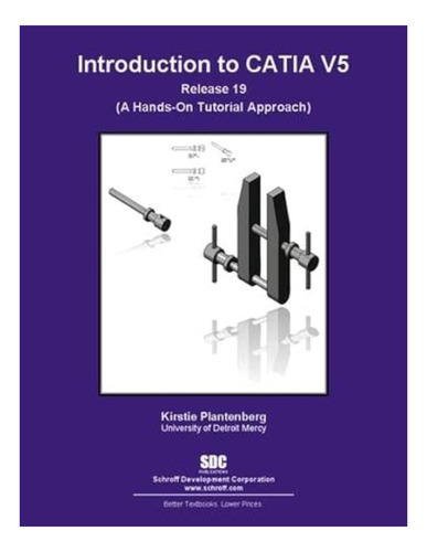 Libro: Introducción A La Versión 19 De Catia V5