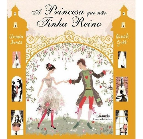 A Princesa Que Não Tinha Reino, De Ursula Jones. Editora Caramelo Em Português