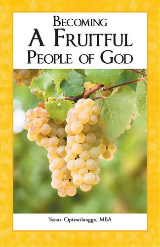 Becoming A Fruitful People Of God, De Ciptawilangga Mba, Yunus. Editorial Westbow Pr, Tapa Blanda En Inglés