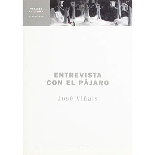 Entrevista Con El Pájaro - Vinals Jose - Varasek - #w