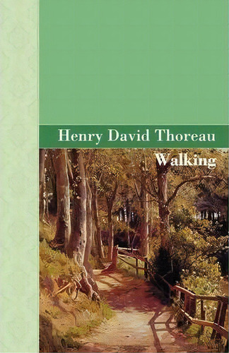 Walking, De Henry David Thoreau. Editorial Akasha Classics, Tapa Dura En Inglés