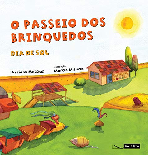 Libro O Passeio Dos Brinquedos Dia De Sol De Adriano Messias