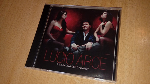 Lucio Arce - A La Salida Del Cabaret (cd Impecable, Sin Uso)