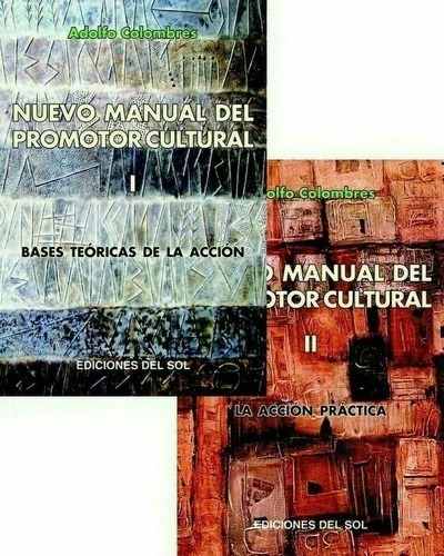 Libro - Nuevo Manual Del Promotor Cultural - Adolfo Colombre