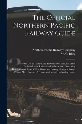 Libro The Official Northern Pacific Railway Guide: For Th...