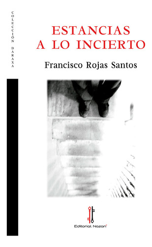 Estancias A Lo Incierto - Rojas Santos,francisco