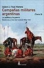 Campañas Militares Argentinas (3) - Ruiz Moreno, Isidoro J