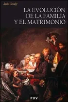 Comprar La Evolución De La Familia Y El Matrimonio Jack Goody Puv