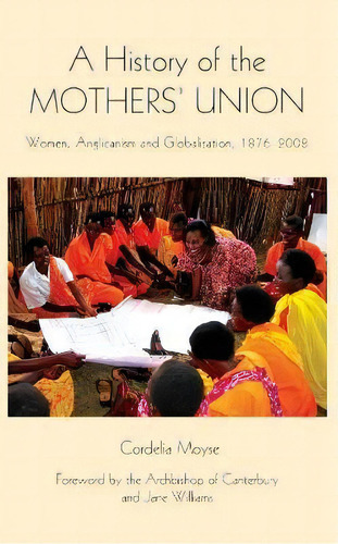 A History Of The Mothers' Union, De Cordelia Moyse. Editorial Boydell Brewer Ltd, Tapa Blanda En Inglés