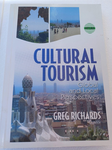 Cultural Tourism -global An Local Perpectives-greg Richards