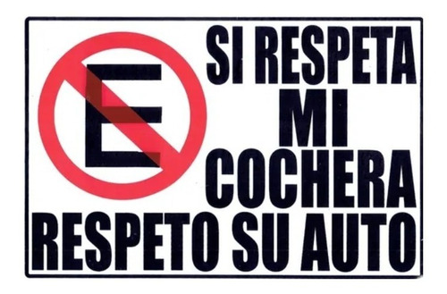 3 Letreros Si Respeta Mi Cochera, Se Ponchan Llantas Gratis