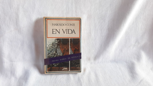 En Vida Haroldo Conti Barral Primera Edicion 1971