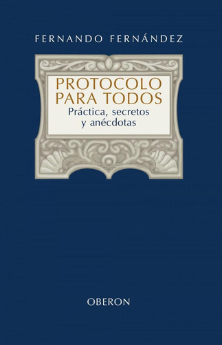 Libro: Protocolo Para Todos. Fernandez, Fernando. Alianza