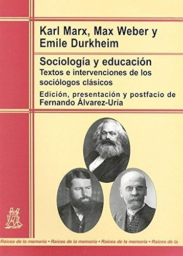 Sociologia Y Educacion. Textos E Intervenciones Sociologos C, De Marx-weber-durkheim. Editorial Morata En Español