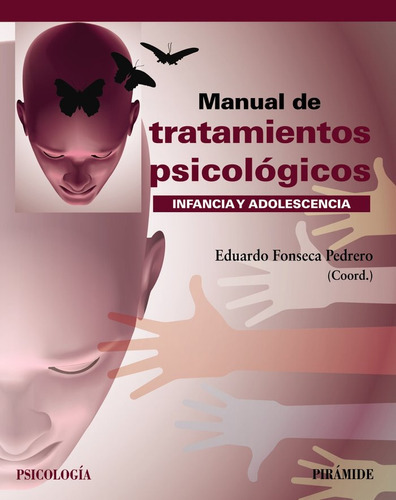 Manual De Tratamientos Psicologicos, De Fonseca Pedrero, Eduardo. Editorial Piramide, Tapa Blanda En Español