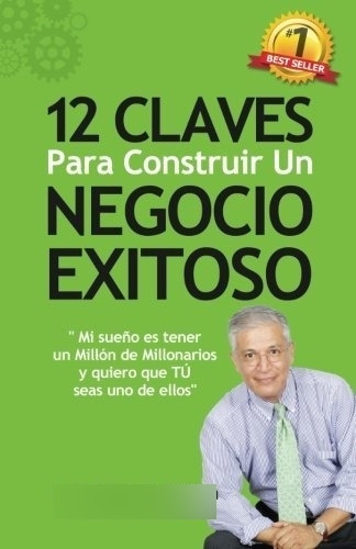 Libro : 12 Claves Para Construir Un Negocio Exitoso -... 