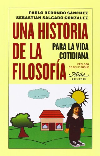 Libro Una Historia De La Filosofía Para La Vida Cotidiana De