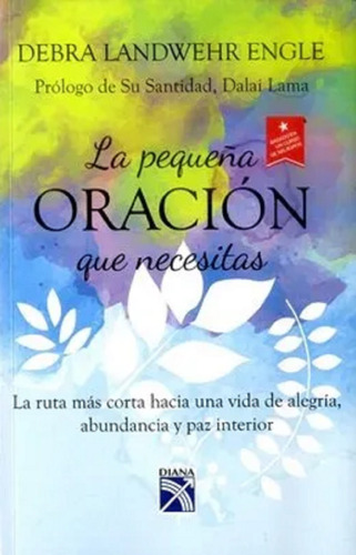 La Pequeña Oración Que Necesitas- Debra Landwehr Engle