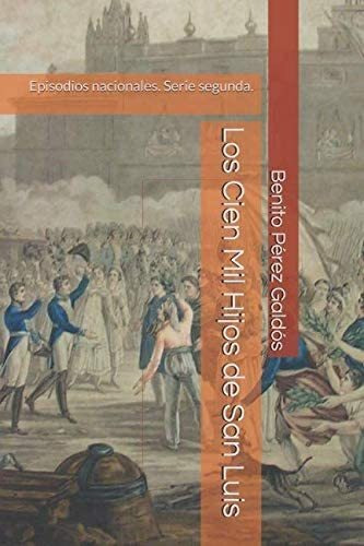 Libro Los Cien Mil Hijos San Luis: Episodios Nacionales.