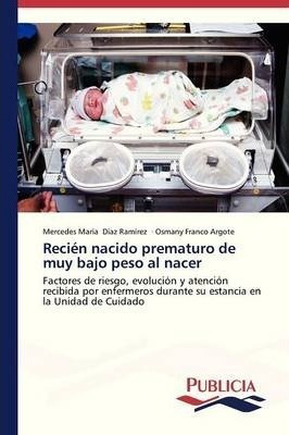 Recien Nacido Prematuro De Muy Bajo Peso Al Nacer - Diaz ...