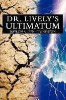 Libro Dr. Lively's Ultimatum - Waylon Livingston