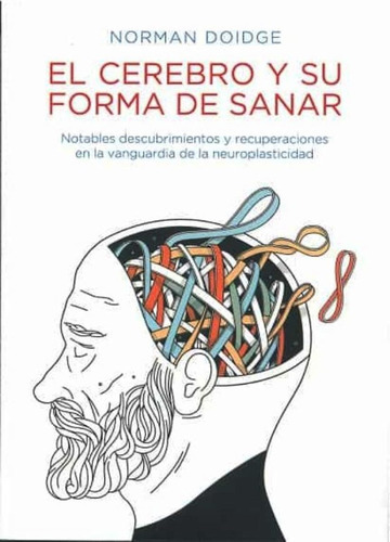 El Cerebro Y Su Forma De Sanar (n.e), De Doidge, Norman. Editorial Liebre De Marzo, Tapa Blanda En Español, 2021