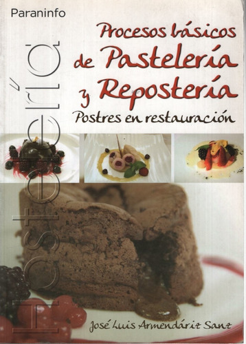 Procesos Basicos De Pasteleria Y Reposteria: Postres En Rest