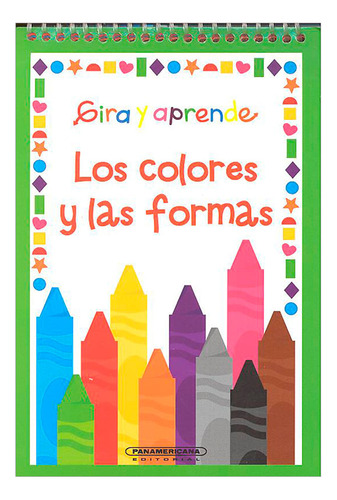 Libro Los Colores Y Las Formas. Gira Y Aprende