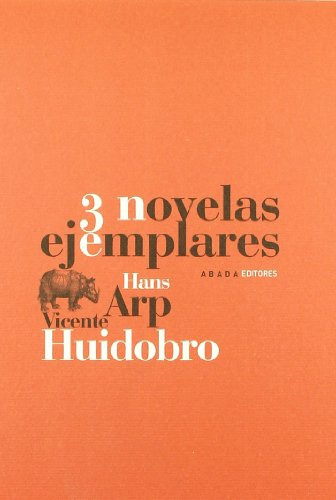 Libro Tres Novelas Ejemplares De Arp Hans Arp/huidobro