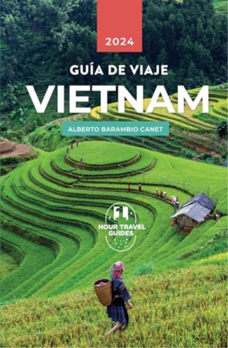 Libro: Guía De Viaje Vietnam: Itinerarios, Mejores Destinos,