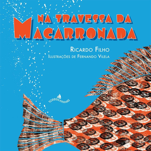 Na travessa da macarronada, de Ricardo Filho. Editora Alaúde Editorial Ltda., capa mole em português, 2012