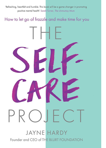 Libro: The Self-care Project: How To Let Go Of Frazzle And