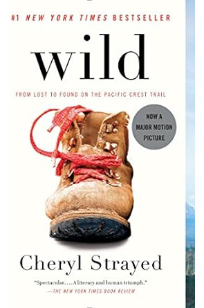 Wild: From Lost To Found On The Pacific Crest Trail