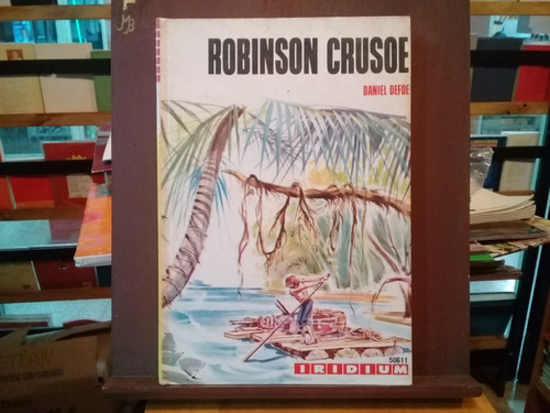 Robinson Crusoe - Daniel Defoe - Iridium - 1ª Edicion 1981