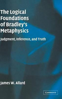 Libro The Logical Foundations Of Bradley's Metaphysics - ...