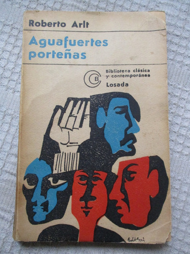 Roberto Arlt - Aguafuertes Porteñas - 1976