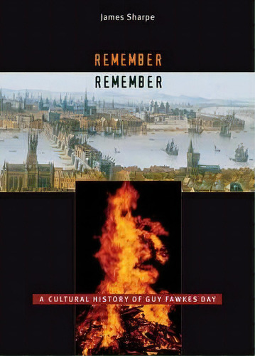 Remember, Remember, De James Sharpe. Editorial Harvard University Press, Tapa Dura En Inglés