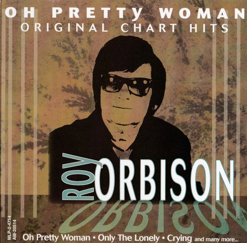 Roy Orbison  Oh Pretty Woman - Original Chart Hits Cd