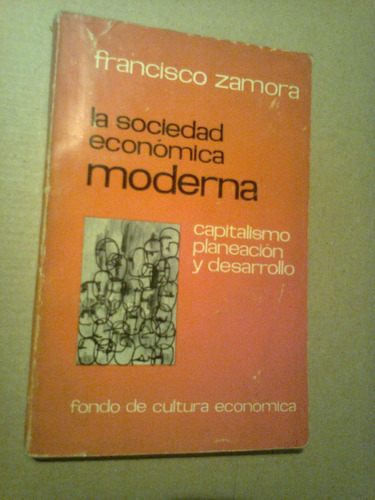 La Sociedad Economica Moderna  Francisco Zamora